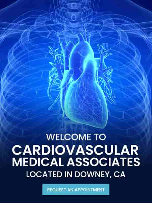 Welcome to Cardiovascular Medical Associates Located in Downey, CA Welcome to Cardiovascular Medical Associates Located in Downey, CA